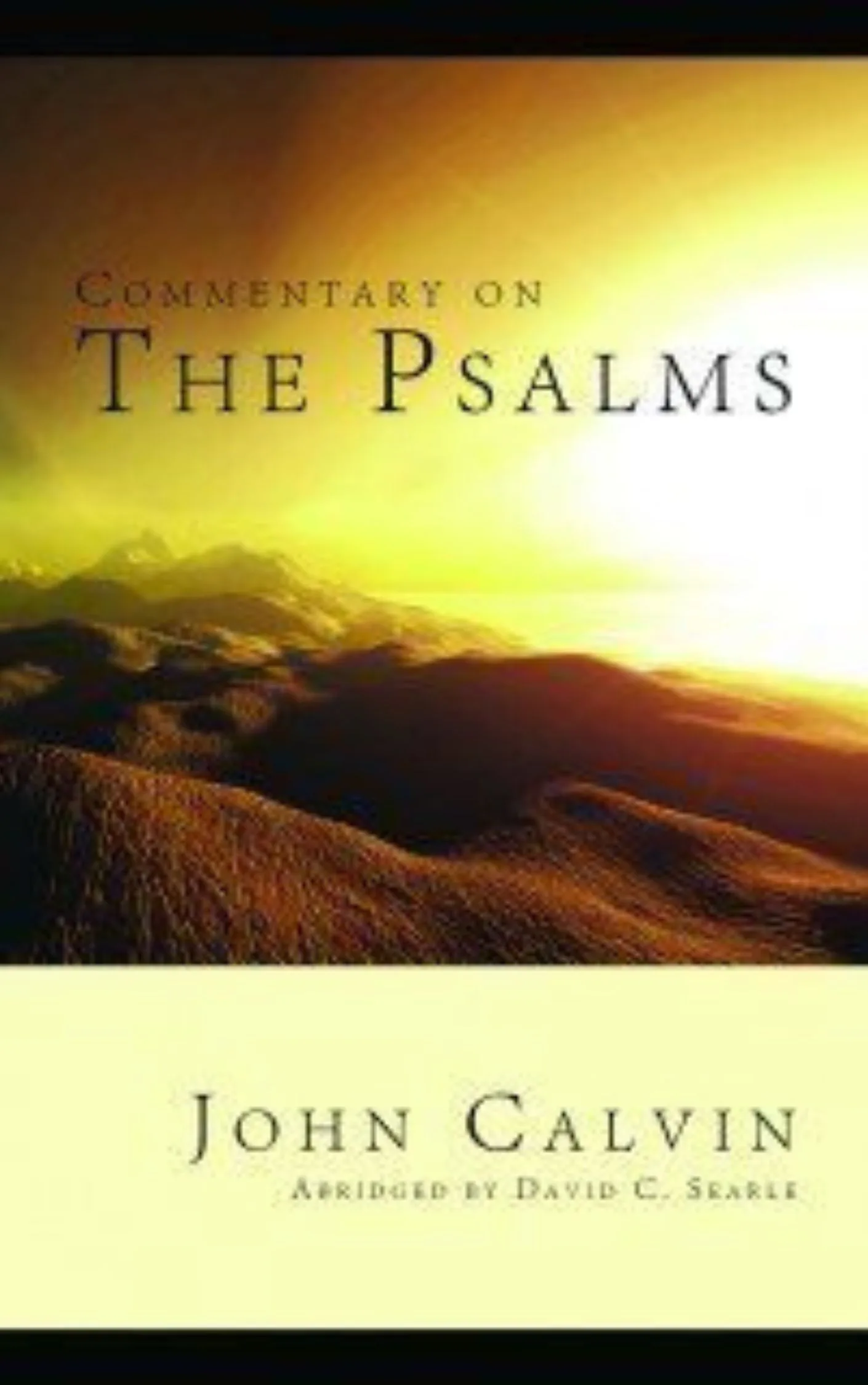 A Commentary Through the Psalms by John Calvin