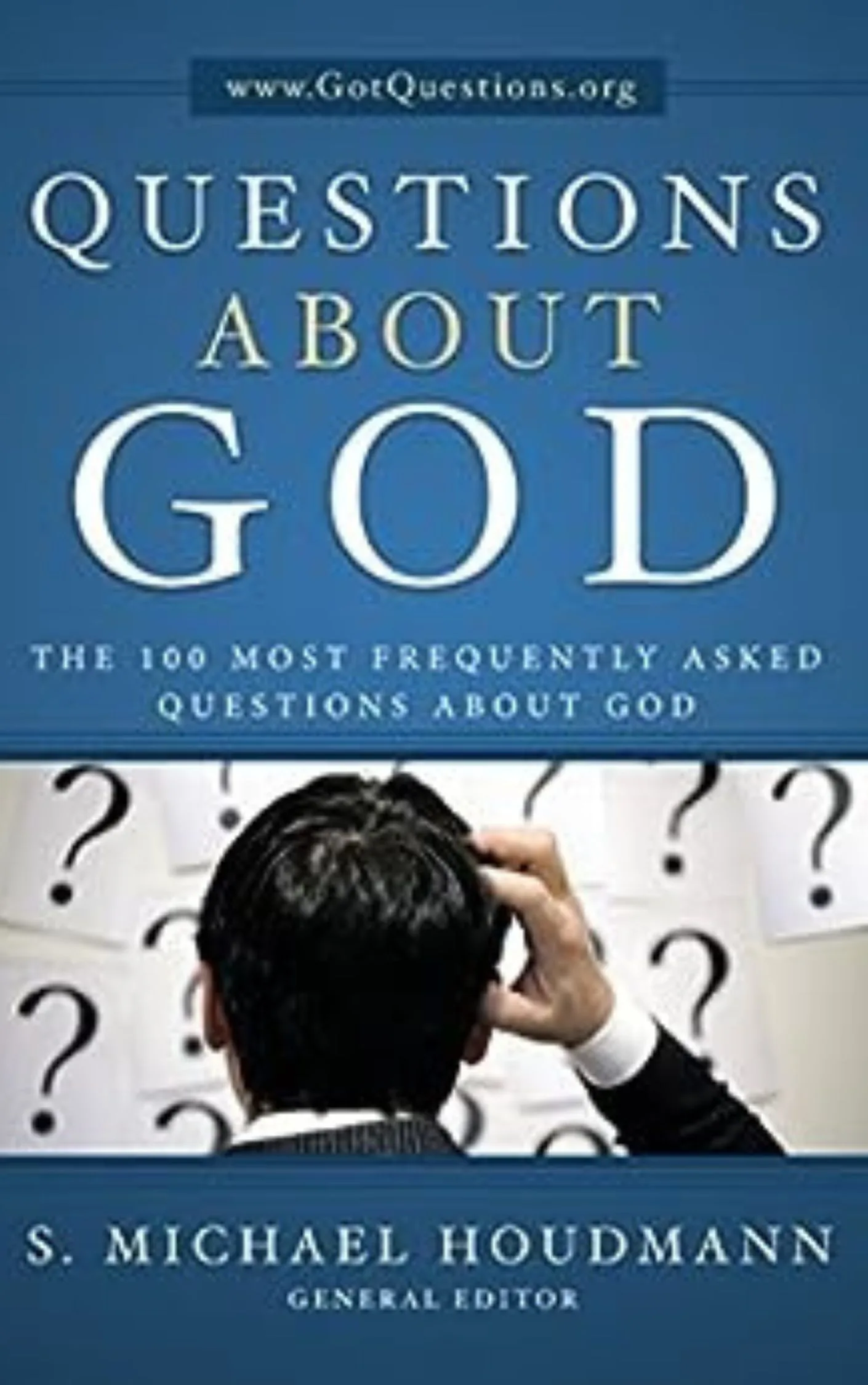 Questions about God - The 100 Most Frequently Asked Questions About God<br />
By: S. Michael Houdmann