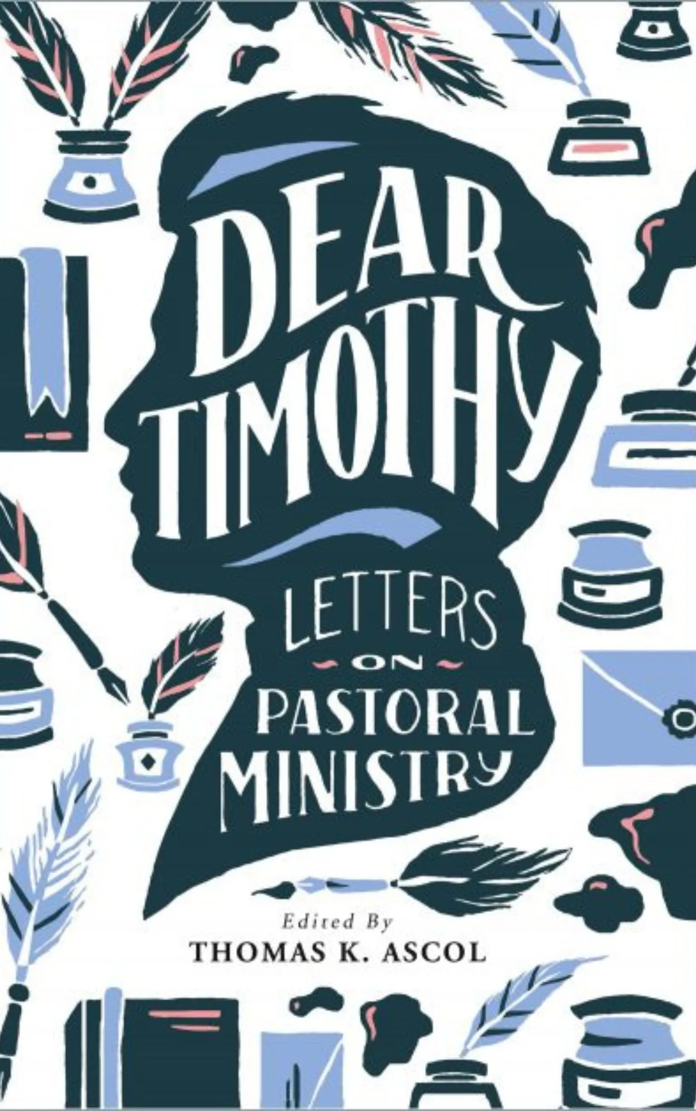 Dear Timothy by Tom Ascol