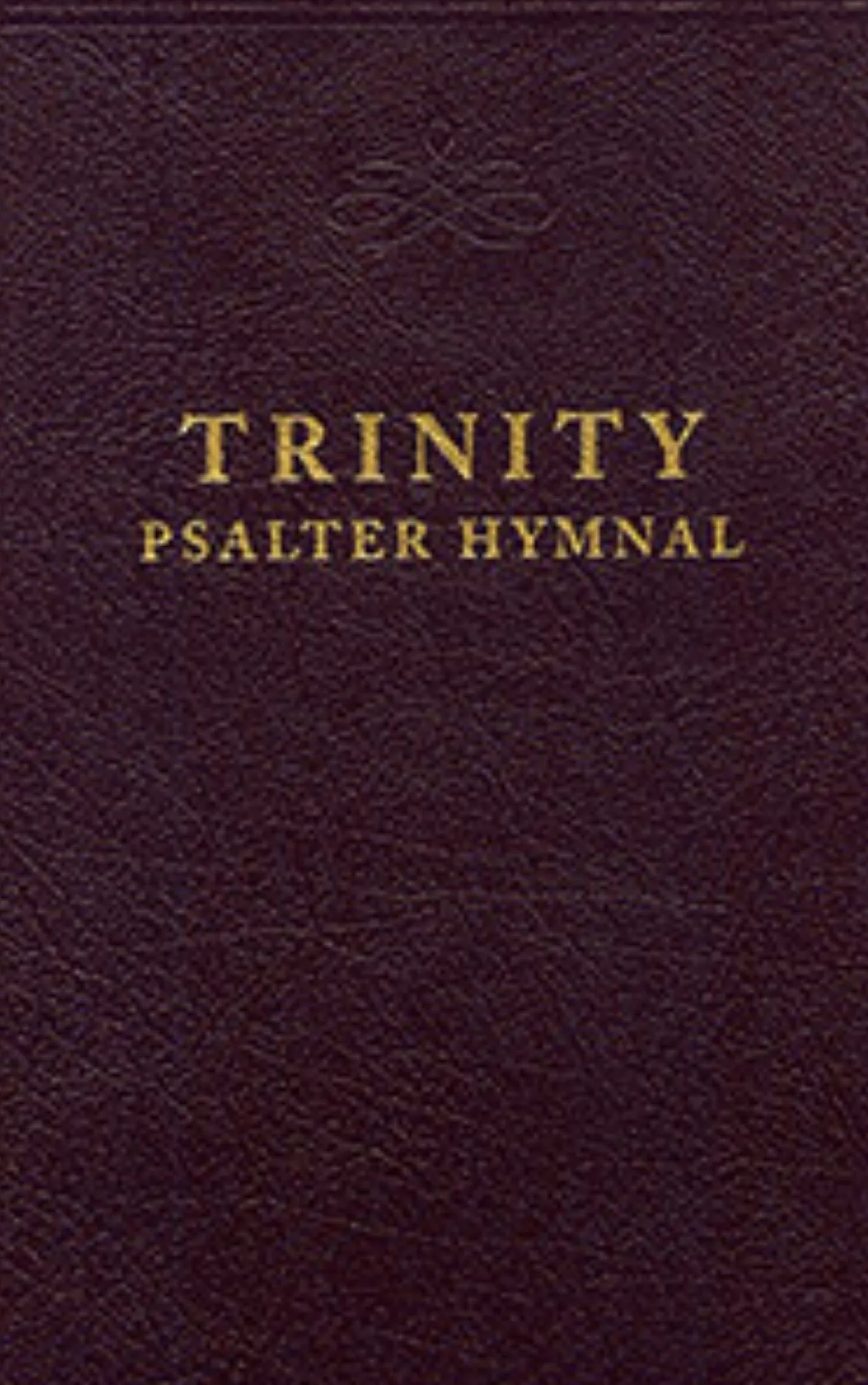 Trinity Psalter Hymnal by Cantus Christi 2020