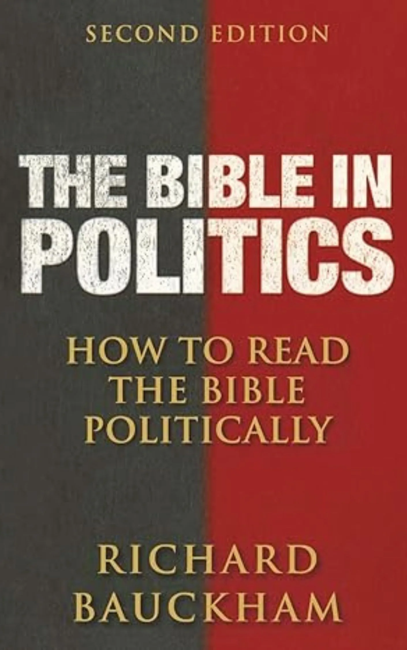 The Bible in Politics: How to Read the Bible Politically by Richard Bauckham