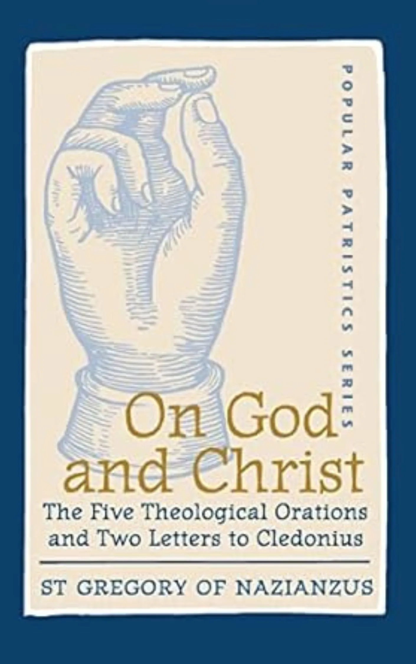 On God and Christ: The Five Theological<br />
Orations and Two Letters to Cledonius by St. Gregory of Nazianzus